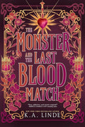 The Monster and the Last Blood Match, by K. A. Linde